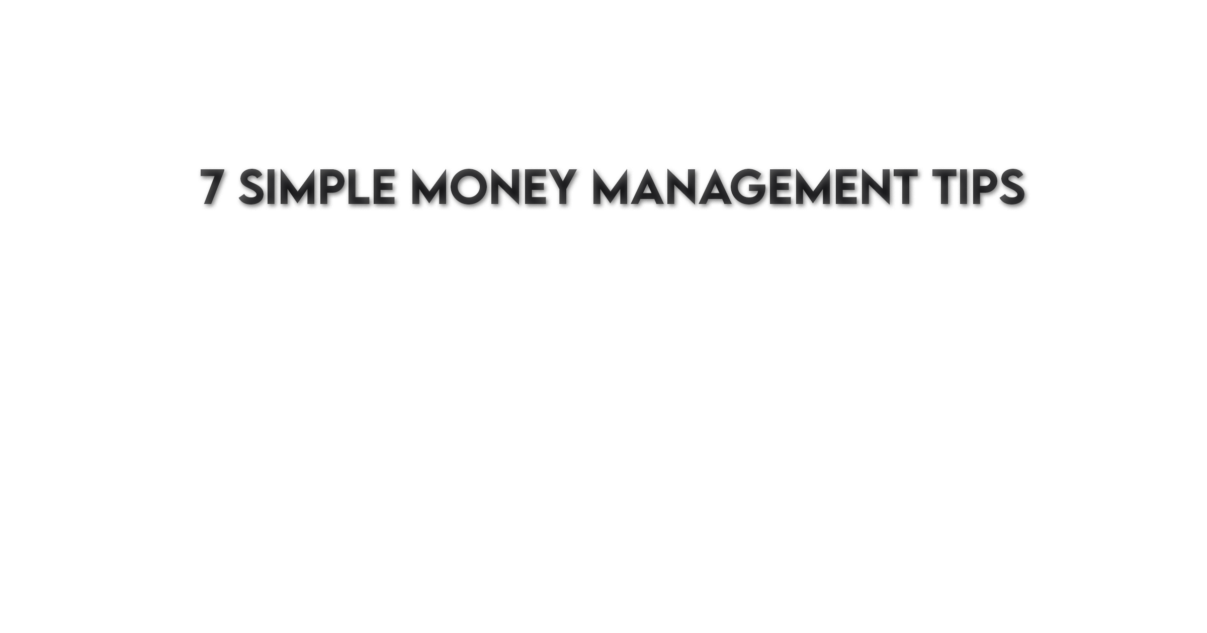 7 simple money management tips